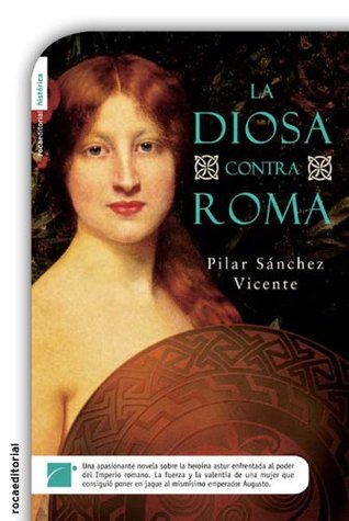 Portada de La Diosa contra Roma, de Pilar Sánchez Vicente