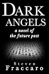 Dark Angels by Steven Fraccaro Dark Angels by Steven Fraccaro