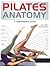 Pilates Anatomy by Abby  Ellsworth