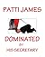 Dominated by his Secretary by Patti James