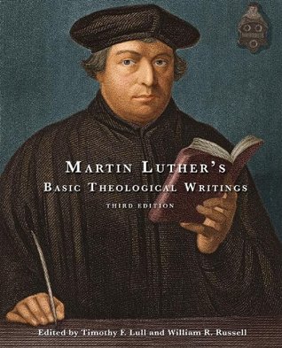 Martin Luther's Basic Theological Writings (Kindle Edition)