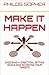 Make it Happen: Choosing a Direction, Setting Goals and Achieving Your Targets