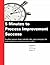 5 Minutes to Process Improvement Success - 2011 by Bill Fox