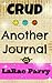 Crud . . . Another Journal (Journal of a Crazy Lady)