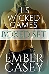 His Wicked Games Boxed Set (His Wicked Games, #1-2; The Cunningham Family, #1-2)