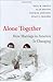 Alone Together: How Marriage in America Is Changing