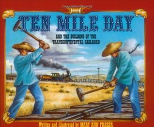 Ten Mile Day: And the Building of the Transcontinental Railroad (Paperback)