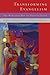 Transforming Evangelism, Th...