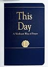 Book cover for This Day (Regular Edition): A Wesleyan Way of Prayer (How Is It With Your Soul?)