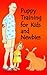 Puppy Training for Kids and Newbies (Dog Training)