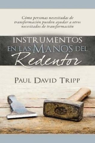 Instrumentos en las Manos del Redentor (Spanish Edition)