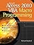 Microsoft Access 2010 VBA Macro Programming