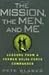 The Mission, the Men, and Me
