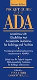 Pocket Guide to the ADA: Americans with Disabilities Act Accessibility Guidelines for Buildings and Facilities