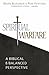 Spiritual Warfare: A Biblical and Balanced Perspective