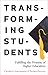Transforming Students: Fulf...