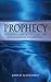 Prophecy: Understanding and Utilizing the Manifestation of Prophecy