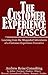 The Customer Experience Fiasco - Learning from the Misguided Adventures of a Customer Experience Executive