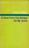 A View from the Bridge and All My Sons by Arthur Miller