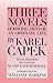 Three Novels by Karel Čapek