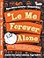 *Le Me Forever Alone by Baro Indra