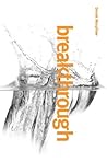 Breakthrough: Discovering the Kingdom (Kingdom Theology Series)