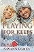 Playing for Keeps (The Morg...