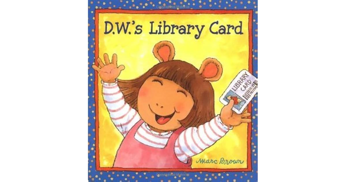 D W s Library Card By Marc Brown