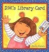 D.W.'s Library Card by Marc Brown