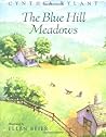 The Blue Hill Meadows: A Heartwarming Story of Family, Seasons, and Virginia Life for Children (Ages 4-8) The Blue Hill Meadows: A Heartwarming Story of Family, Seasons, and Virginia Life for Children (Ages 4-8)