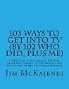 103 Ways to Get Into TV (By 102 Who Did, Plus Me) 103 Ways to Get Into TV (By 102 Who Did, Plus Me)