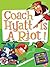 Coach Hyatt Is a Riot! by Dan Gutman Coach Hyatt Is a Riot! by Dan Gutman