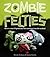Zombie Felties: How to Raise 16 Gruesome Felt Creatures from the Undead