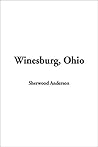 Winesburg, Ohio by Sherwood Anderson Winesburg, Ohio by Sherwood Anderson
