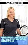 Anna Mackowiak & Marek Olszewski - The Polish Dentist who pul... by Maia Anne Fisher Anna Mackowiak & Marek Olszewski - The Polish Dentist who pul... by Maia Anne Fisher