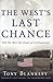 The West's Last Chance by Tony Blankley