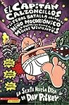 El Capitán Calzoncillos y la feroz batalla contra el Niño Moc... by Dav Pilkey