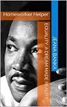 Equality: a Dream Made Reality (Homeworker Helper) Equality: a Dream Made Reality (Homeworker Helper)