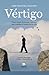 Vértigo: Cómo tomar decisiones valientes que cambian el rumbo de tu vida (Alienta) (Spanish Edition)