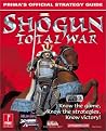 Shogun : Total War : Prima's Official Strategy Guide Shogun : Total War : Prima's Official Strategy Guide