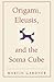 Origami, Eleusis, and the S...