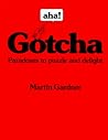 Aha! Gotcha: Paradoxes to Puzzle & Delight (Tools for Transformation)