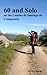 60 and Solo on the Camino de Santiago de Compostela