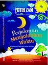 Perjalanan Mengalahkan Waktu by Fatih Zam
