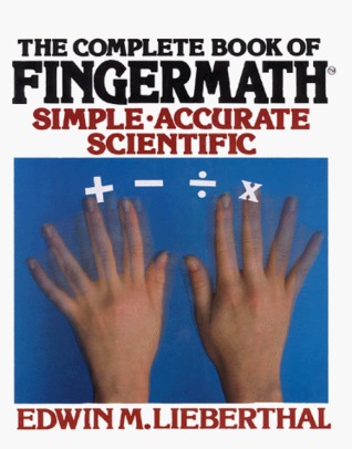The Complete Book of Fingermath: Simple, Accurate,Scientific (Paperback)