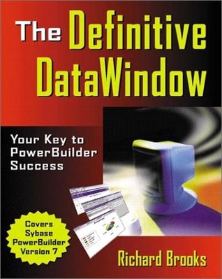 The Definitive DataWindow: Your Key to PowerBuilder Success (Paperback)