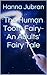 The Human Tooth Fairy- An Adults' Fairy Tale