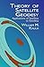 Theory of Satellite Geodesy: Applications of Satellites to Geodesy (Dover Earth Science)