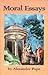 The Moral Essays (The Complete Poems of Alexander Pope Book 2)
