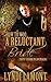 How To Woo… A Reluctant Bride: A Steamy Victorian Romance Novella